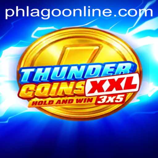Unleashing the Thrills of 'ThunderCoinsXxl': A Dive into the World of PHLAGO